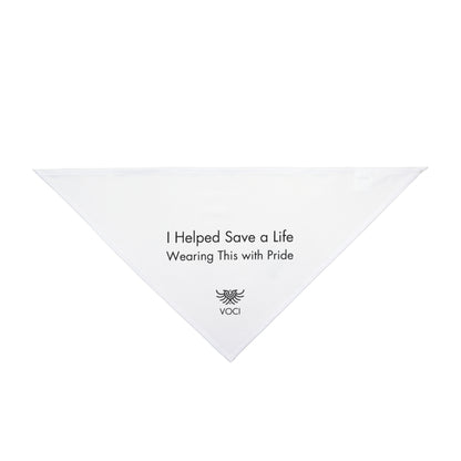 Pet Bandana - "I helped Save a Life. Wearing This with Pride"