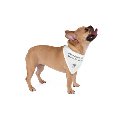 Pet Bandana - "I helped Save a Life. Wearing This with Pride"